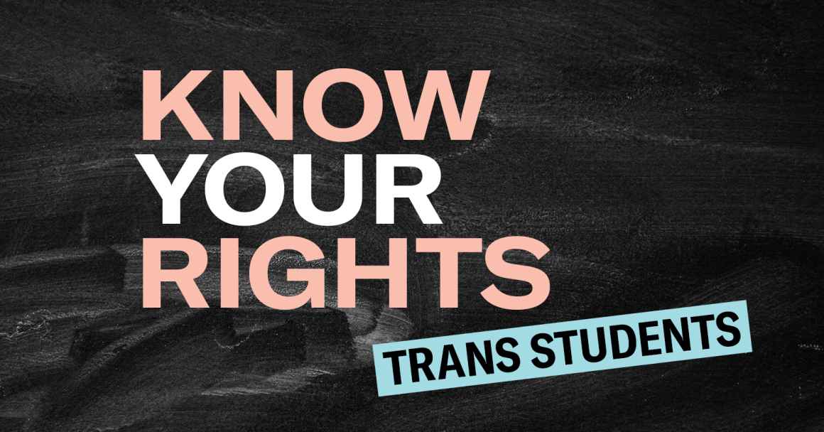 Know Your Rights: Trans Students