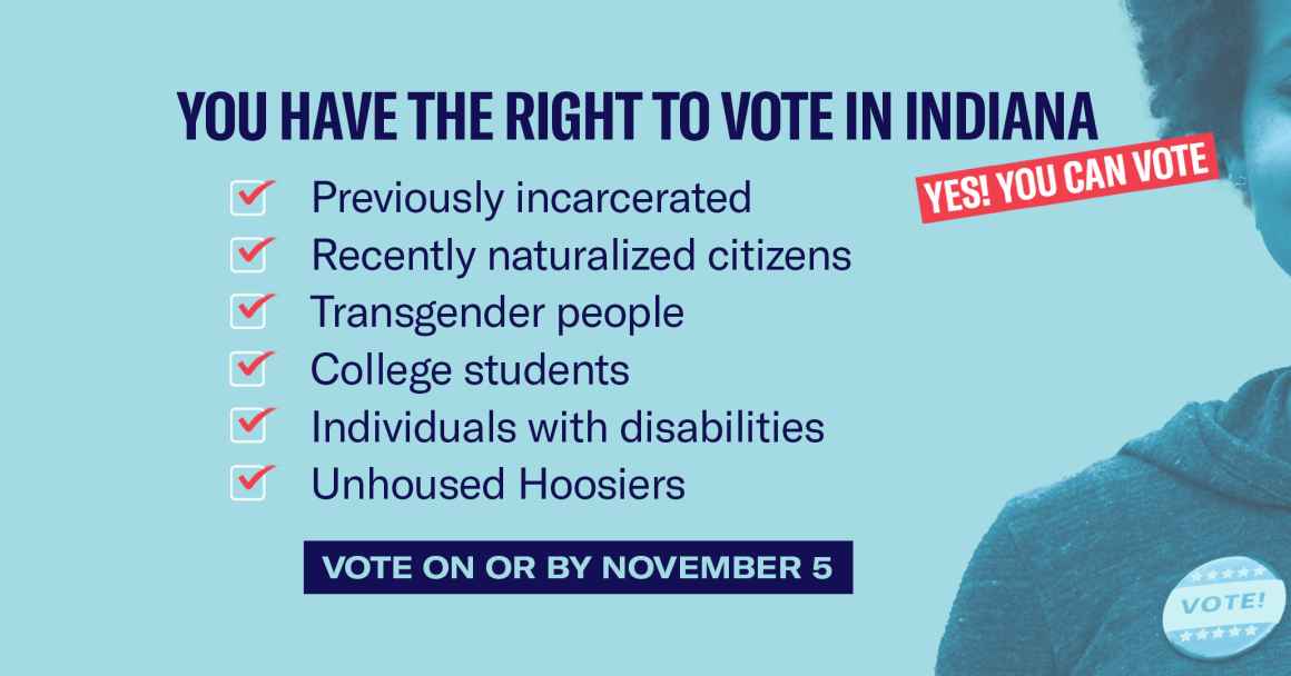 You have the right to vote in Indiana